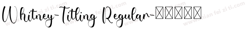 Whitney-Titling Regular字体转换